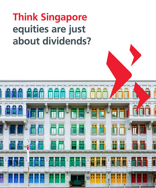 Think Singapore equities are just about dividends?